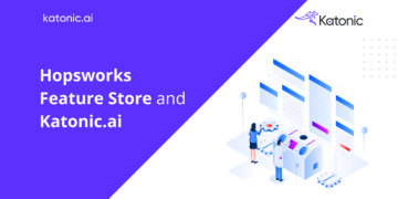 Streamline-Your-MLOps-workflow-and-Scale-Your-Business-with-Hopsworks-Feature-Store-and-Katonic.ai